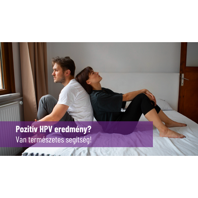 Pozitív HPV eredmény? Van természetes segítség!